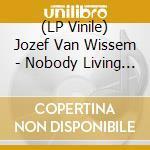 (LP Vinile) Jozef Van Wissem - Nobody Living Can Ever Make Me Turn Back vinile