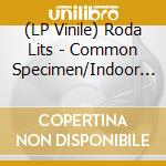 (LP Vinile) Roda Lits - Common Specimen/Indoor Mold vinile