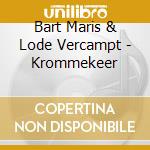 Bart Maris & Lode Vercampt - Krommekeer cd