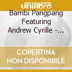 Bambi Pangpang Featuring Andrew Cyrille - Drop Your Plans cd