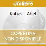 Kabas - Abel cd musicale di Kabas