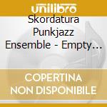 Skordatura Punkjazz Ensemble - Empty The Headbin cd musicale di Skordatura Punkjazz Ensemble