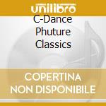 C-Dance Phuture Classics cd musicale di Terminal Video