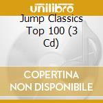 Jump Classics Top 100 (3 Cd) cd