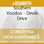 Southern Voodoo - Devils Drive