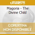 Magoria - The Divine Child cd