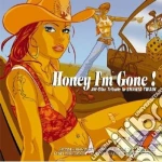 Honey, I'M Gone! / Various cd