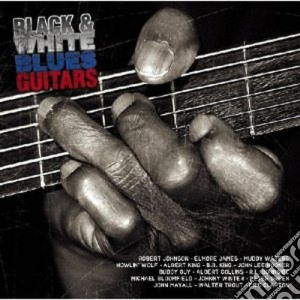 Black & White Blues Guitars (2 Cd) cd musicale di Artisti Vari