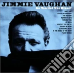 Jimmie Vaughan - Do You Get The Blues? cd