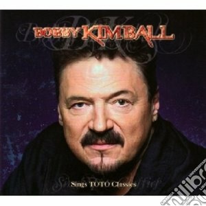 Bobby Kimball - Signs Toto Classics cd musicale di Bobby Kimball
