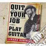 Mark Robinson - Quit Your Job - Play Guitar cd