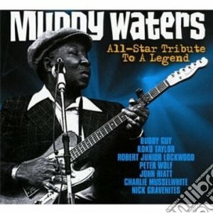 Muddy Waters - All-star Tribute To A Legend / Various cd musicale di Muddy Waters