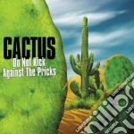 Cactus - Do Not Kick Against The Pricks (2 Cd) cd