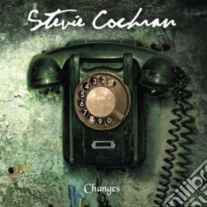Stevie Cochran - Changes cd musicale di Stevie Cochran