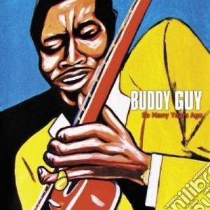 Buddy Guy - So Many Years Ago cd musicale di Buddy Guy