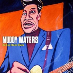 Muddy Waters - Rolling Stone Blues cd musicale di Muddy Waters