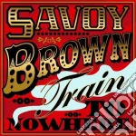 Savoy Brown - Train To Nowhere (2 Cd) cd