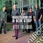 Micke Bjorklof & Blue Strip - After The Flood cd