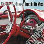 Brad Wilson - Hands On The Wheel cd