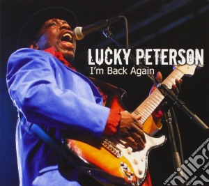Lucky Peterson - Im Back Again cd musicale di Lucky Peterson