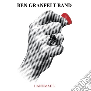 Ben Granfelt Band - Handmade cd musicale di Ben Granfelt Band