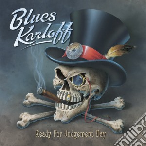 Blues Karloff - Ready For Judgement Day cd musicale di Blues Karloff