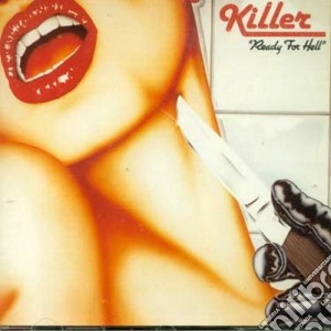 Killer - Ready For Hell cd musicale di KILLER