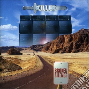 Killer - Broken Silence cd musicale di KILLER