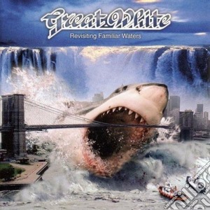 Great White - Revisting Familiar Waters cd musicale di White Great
