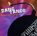 Bang Tango - Big Bang & Live Explosions (2 Cd) cd