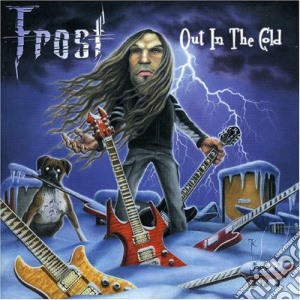 Frost - Out In The Cold cd musicale di FROST