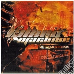 Killing Machine - Metalmorphosis cd musicale di Machine Killing