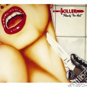 Killer - Ready For Hell cd musicale di Killer