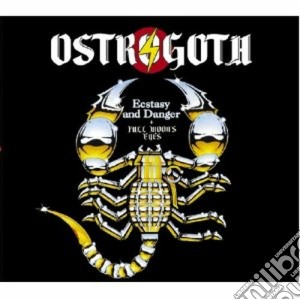 Ostrogoth - Ecstacy & Danger cd musicale di Ostrogoth