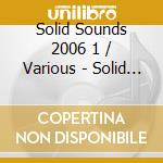 Solid Sounds 2006 1 / Various - Solid Sounds 2006 1 / Various (2 Cd) cd