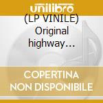 (LP VINILE) Original highway delight cd