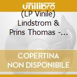 (LP Vinile) Lindstrom & Prins Thomas - Boney M Down lp vinile