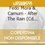 Fedo Mora & Camurri - After The Rain (Cd Single) cd