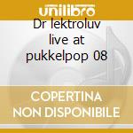 Dr lektroluv live at pukkelpop 08 cd
