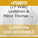 (LP Vinile) Lindstrom & Prince Thomas - II (4 Lp) lp vinile di Lindstrom & Prince Thomas