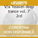 V/a 'heaven deep trance vol. 7' 2cd cd