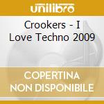 Crookers - I Love Techno 2009 cd