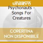 Psychonauts - Songs For Creatures cd