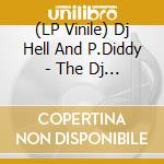 (LP Vinile) Dj Hell And P.Diddy - The Dj (Paul Woolford And Sis Remix) vinile