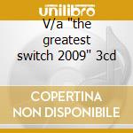 V/a 'the greatest switch 2009' 3cd cd