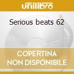 Serious beats 62 cd