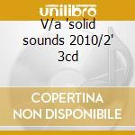 V/a 'solid sounds 2010/2' 3cd cd