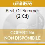 Beat Of Summer (2 Cd) cd