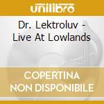 Dr. Lektroluv - Live At Lowlands cd