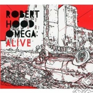 Robert Hood - Omega: Alive cd musicale di Robert Hood